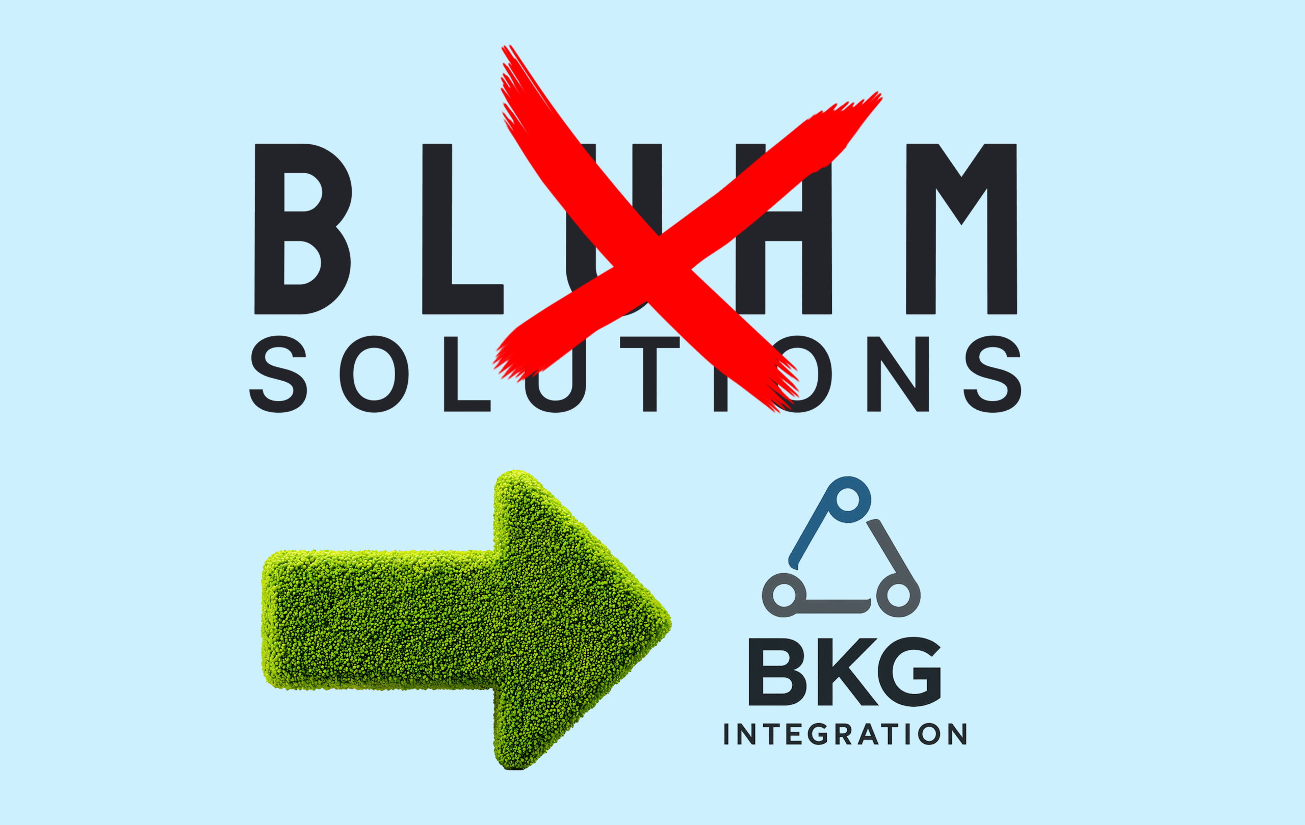 Warum es Bluhm Solutions nicht mehr gibt – und was jetzt BKG Integration für Sie bedeutet